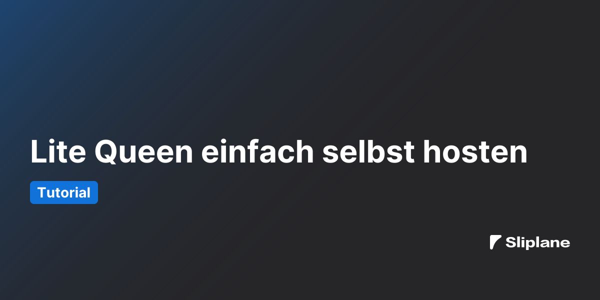 Lite Queen einfach selbst hosten